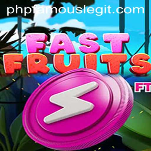 Discover the Exciting World of FastFruits and the Role of phpfamous